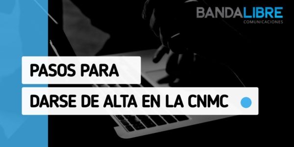 Darse de alta en la CNMC
