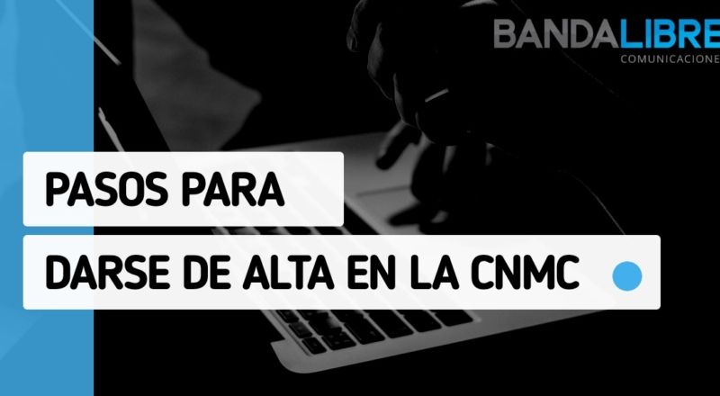 Darse de alta en la CNMC