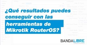 Herramientas de Mikrotik RouterOS