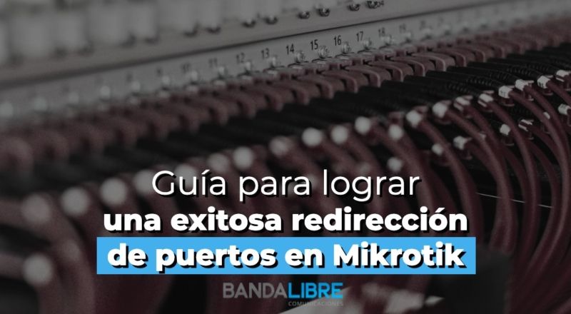 Redirección de puertos en Mikrotik