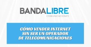Vender Internet sin ser un operador de telecomunicaciones